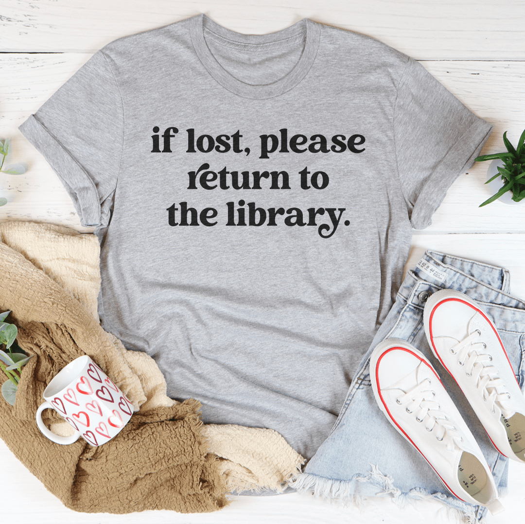 If Lost Please Return to the Library Tee