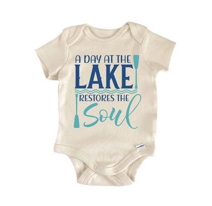 A Day at the Lake Restores the Soul - Baby Boy Girl Clothes Infant Bodysuit Funny Cute