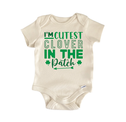 Im Cutest Clover in the Patch St. Patrick's Day - - Baby Boy Girl Clothes Bodysuit Funny Cute
