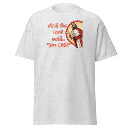 Bro Chill Christian Unisex Classic Tee