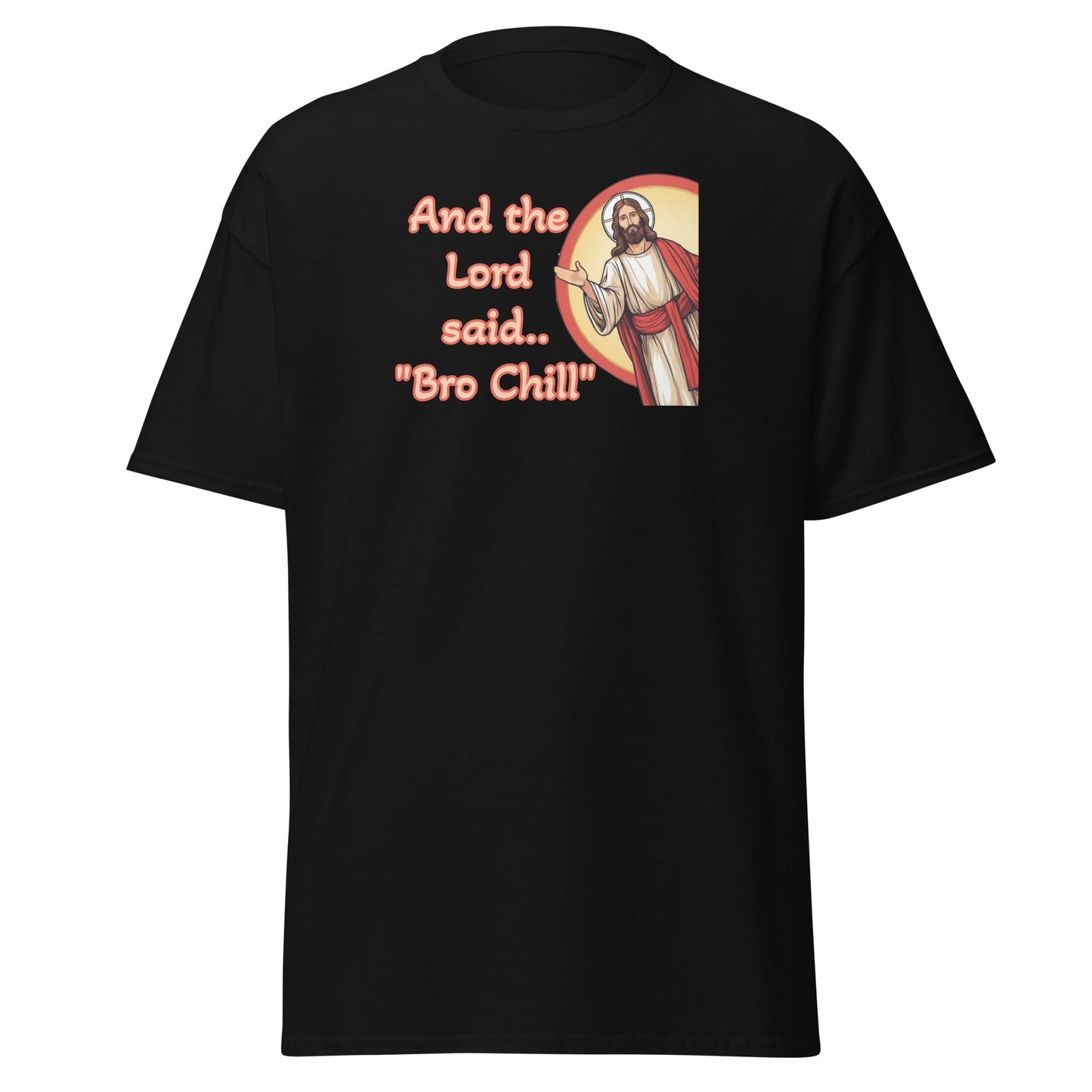 Bro Chill Christian Unisex Classic Tee