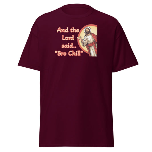 Bro Chill Christian Unisex Classic Tee