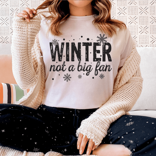 Winter Not a Big Fan Tee